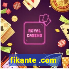 fikante .com